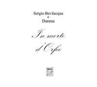 In Morte di Orfeo. Orfeo ed Euridice