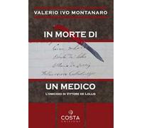In morte di un medico. L'omicidio di Vittore De Lollis