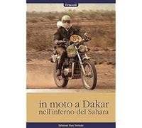 In moto a Dakar nell'inferno del Sahara [Paperback] [Mar 24, 2016] Fenouil