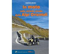 In moto sulle mitiche strade delle Alpi orientali