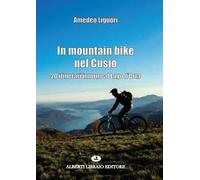 In mountain bike nel Cusio. 20 itinerari intorno al lago d'Orta