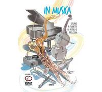 In musica. Storie a fumetti di ritmo e melodia