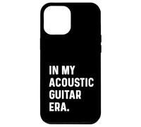 In My Acoustic Guitar Era - Chitarrista Rock Jazz Indie Metal Custodia per iPhone 12 Pro Max