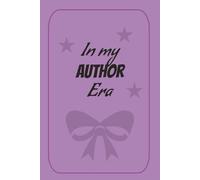 In My Author Era: Notebook for Creatives| 300 Pages | College Ruled| Mind Maps | Sketch Pages | Project Tracker
