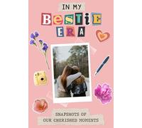 In My Bestie Era: Snapshots of Our Cherished Moments