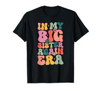 In My Big Sister Again Era Groovy Big Sister Annuncio Maglietta