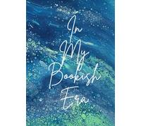 In My Bookish Era-Track, Reflect, and Remember Your Bookish Adventures