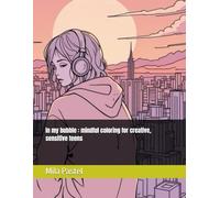 In my bubble : mindful coloring for creative, sensitive teens
