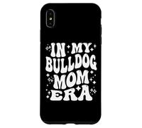 In My Bulldog Mom Era, Funny Dog Mama, Pet Owner Custodia per iPhone XS Max