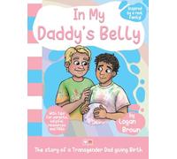 Logan Brown Bigger Picture Books In My Daddy's Belly (Copertina rigida)