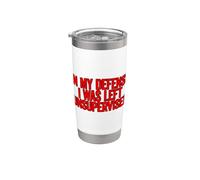 In My Defense I Was Left Unsupervised Bicchiere termico in acciaio inox doppia parete