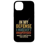In My Defense I Was Left Unsupervised - Divertente citazione di detto Custodia per iPhone 14 Plus