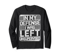 in My Defense I Was Left Unsupervised Divertente Detto retrò Maglia a Manica