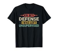 in My Defense I Was Left Unsupervised | Funny Retro Vintage Maglietta