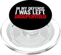 In My Defense I Was Left Unsupervised PopSockets PopGrip per MagSafe