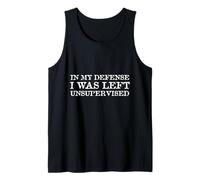In My Defense I Was Left Unsupervised Testo divertente Canotta