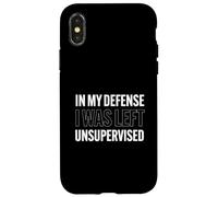 In My Defense I Was Left Unsupervised Testo divertente Custodia per iPhone X/XS