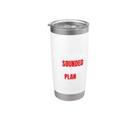 In My Defense, It Sounded Like a Good Plan - Citazione Sarcastica Bicchiere termico in acciaio inox doppia parete
