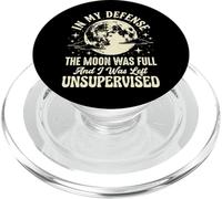 In My Defense The Moon Was Full And I Was Left Unsupervised PopSockets PopGrip per MagSafe