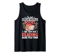 In My Dream World I libri sono gratuiti e la lettura ti rende magro Canotta
