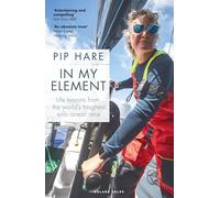 In My Element: Life lessons from the world's toughest solo ocean race