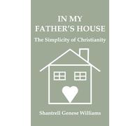 In My Father's House: The Simplicity of Christianity