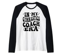 in My Gymnastics Coach Era, Instructor, Tumbling Teacher Maglia con Maniche Raglan