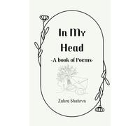 In My Head: ~ A book of Poems ~