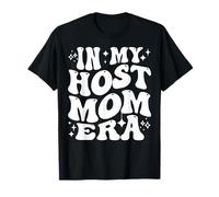 in My Host Mom Era Exchange Student Host Mother Life Maglietta