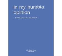 In My Humble Opinion: ['I told you so!' notebook]