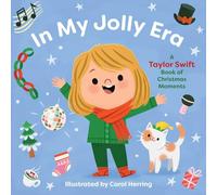 In My Jolly Era : A Taylor Swift Book of Christmas Moments