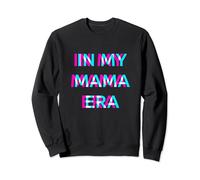 In My Mama Era 80s Retro Style Felpa
