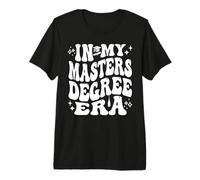 in My Master’s Degree Era Grad Student Life Pride Maglietta Premium
