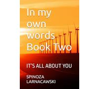 In my own words Book Two: IT’S ALL ABOUT YOU