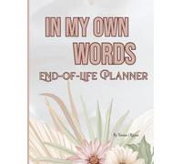 In My Own Words: End-of-Life Planner