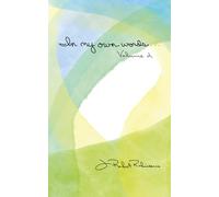 In my Own Words ~ Volume 2