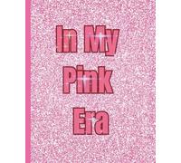 In My Pink Era: A Sparkly Glinda-Inspired Journal for Dreamers and Optimists: A Beautiful Pink Glitter Notebook for Women and Teens | Perfect for Gratitude, Manifesting, and Everyday Notes