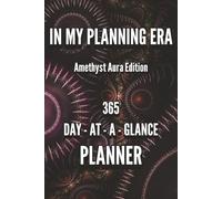 In My Planning Era, Amethyst Aura Edition: Create Every Day With Purpose Using This Day to a Page Planner | 365 pages, 6 x 9 inches