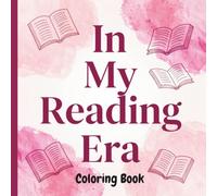 In My Reading Era Coloring Book: A Coloring Book for the Readers