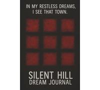 In My Restless Dreams - Silent Hill Dream Journal