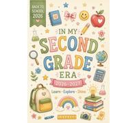 In My Second Grade Era Notebook: Back to School 2026-2027 Writing Journal for Kids: Cute School Notebook for Second Grade Students with Wide Ruled ... Creative Writing and Classroom Activities