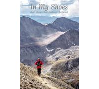 In My Shoes: Short Stories That Challenge The Heart