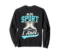 In My Sport I Don't Excel I Axel Pattinaggio di Figura Divertente Felpa
