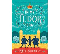 In My Tudor Era: A funny and spicy time-travel romance for 2026