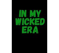 In My Wicked Era: 6 x 9 Blank Lined Notebook Journal: Fun Theater Gift for Cast and Crew, Actors, Directors, Dancers, Teachers, Kids, and Adults