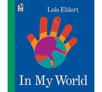 In My World: A Vibrant Picture Book Celebrating Nature for Children (Ages 4-7)