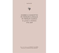 In nessuna lingua In nessun luogo. Le poesie in dialetto (1938-2009)