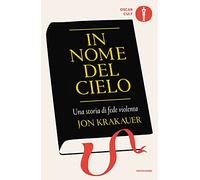 In nome del cielo. Una storia di fede violenta