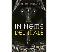 In nome del male [Paperback] [Jun 01, 2019] Carcano, Fabrizio