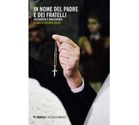 In nome del padre e dei fratelli. Sacerdozio e massoneria